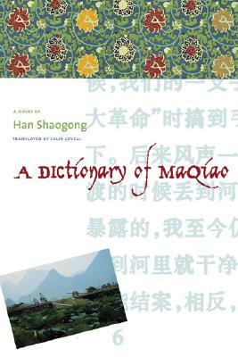 A Dictionary of Maqiao by Shaogong Han