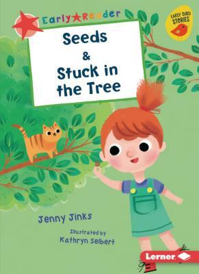 Seeds & Stuck in the Tree by Jenny Jinks