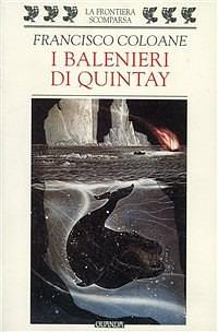 I Balenieri di Quintay by Gloria Corica, Francisco Coloane