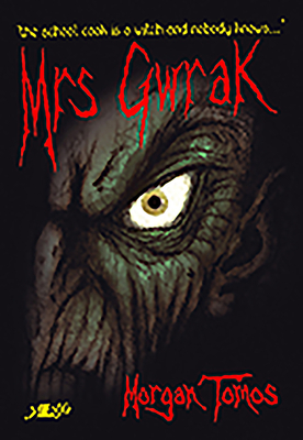 Mrs Gwrak: Sweet Poison Is Her Weapon by Morgan Tomos