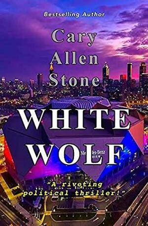 WHITE WOLF by Cary Allen Stone, Cary Allen Stone