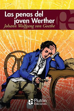 Las penas del joven Werther by Erick Winter, Johann Wolfgang von Goethe