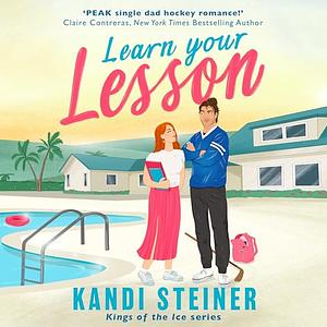 Learn Your Lesson by Kandi Steiner