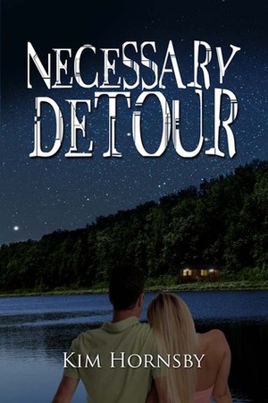 Necessary Detour by Kim Hornsby