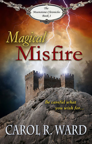 Magical Misfire by Carol R. Ward