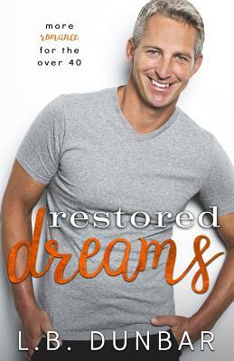 Restored Dreams: more romance for the over 40 by L.B. Dunbar