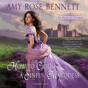 How to Catch a Sinful Marquess by Amy Rose Bennett