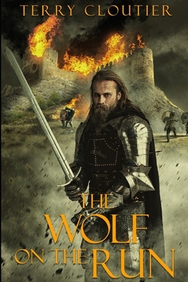 The Wolf On The Run by Terry Cloutier
