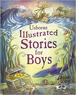 Illustrated Stories for Boys by Lesley Sims, Louie Stowell