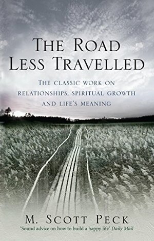 The Road Less Travelled by M. Scott Peck