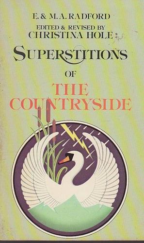 Superstitions of the Countryside by Christina Hole