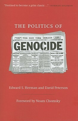 The Politics of Genocide by David Peterson, Edward S. Herman, Noam Chomsky