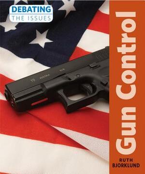 Gun Control by Ruth Bjorklund