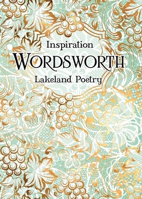 Wordsworth: Lakeland Poetry by William Wordsworth
