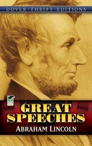 Great Speeches / Abraham Lincoln: with Historical Notes by John Grafton by John Grafton, Stanley Appelbaum, Abraham Lincoln