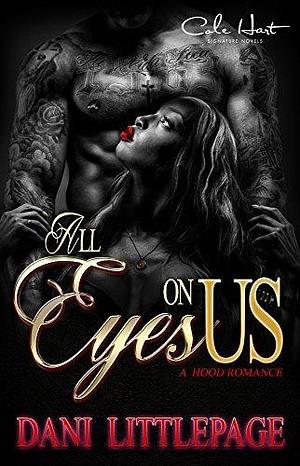 All Eyes on Us by Dani Littlepage, Dani Littlepage