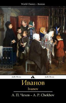 Ivanov by Anton Chekhov