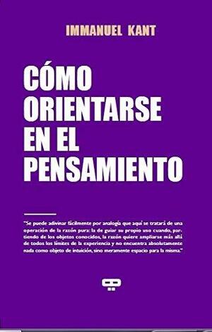 Cómo orientarse en el pensamiento by Immanuel Kant