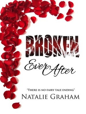 Broken Ever After by Natalie Graham