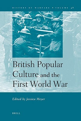 British Popular Culture and the First World War by 