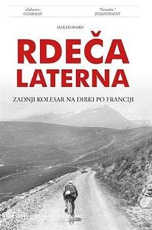 Rdeča laterna : zadnji kolesar na Dirki po Franciji by Max Leonard