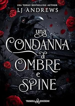 Una condanna di ombre e spine by LJ Andrews