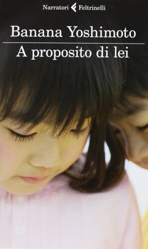彼女について by Banana Yoshimoto, Banana Yoshimoto