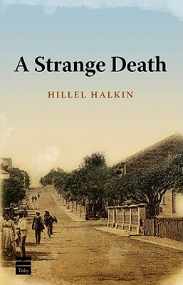 A Strange Death by Hillel Halkin
