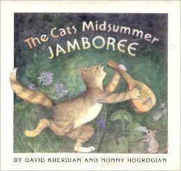 The Cat's Midsummer Jamboree by David Kherdian, Nonny Hogrogian