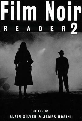Film Noir Reader 2 by Alain Silver, James Ursini