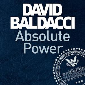 Absolute Power by David Baldacci