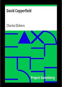 David Copperfield by Charles Dickens