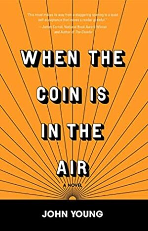 When the Coin is in the Air by John Young