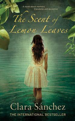 The Scent of Lemon Leaves by Clara Sánchez