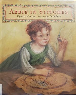 Abbie in Stitches by Beth Peck, Cynthia Cotten