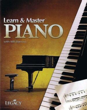 Learn &amp; Master Piano: Homeschool Edition by Legacy Learning, Will Barrow