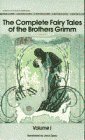 The Complete Fairy Tales of Brothers Grimm, Volume 1 by Jack D. Zipes, Jacob Grimm, Wilhelm Grimm