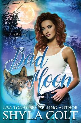 Bad Moon by Shyla Colt