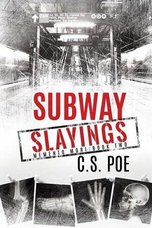 Subway Slayings by C.S. Poe