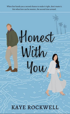 Honest With You by Kaye Rockwell