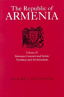 Between Crescent and Sickle: Partition and Sovietization by Richard G. Hovannisian