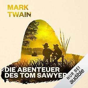 Die Abenteuer des Tom Sawyer by Mark Twain