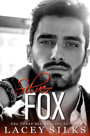Silver Fox: Secret Child Romance Second Chance by Lacey Silks