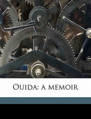 Ouida: A Memoir by Elizabeth Lee