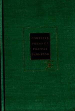 Complete Poems of Francis Thompson by Francis Thompson