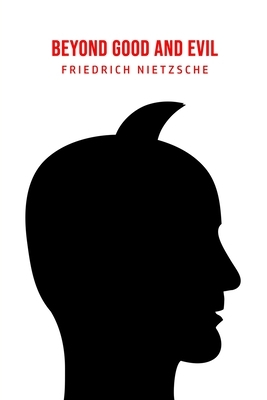 Beyond Good and Evil by Friedrich Nietzsche