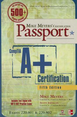 Mike Meyers' Comptia A+ Certification Passport, 5th Edition (Exams 220-801 & 220-802) by Mike Meyers