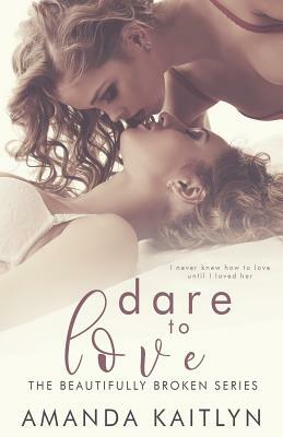 Dare to Love by Amanda Kaitlyn