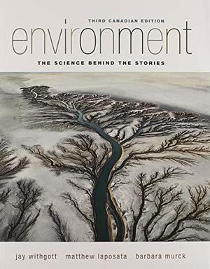 Environment: The Science Behind the Stories by Scott R. Brennan, Jay Withgott