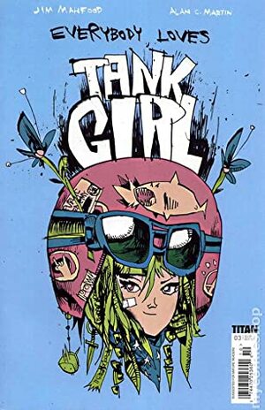 Everybody Loves Tank Girl #3 by Alan C. Martin, Jim Mahfood